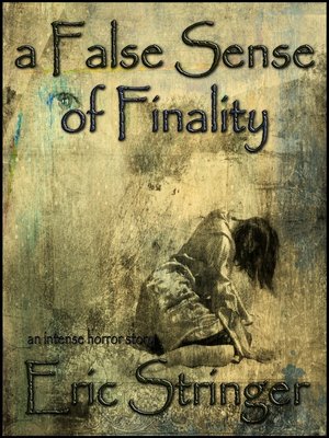 cover image of A False Sense of Finality